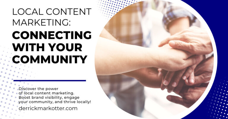 Local Content Marketing: Connecting with Your Community