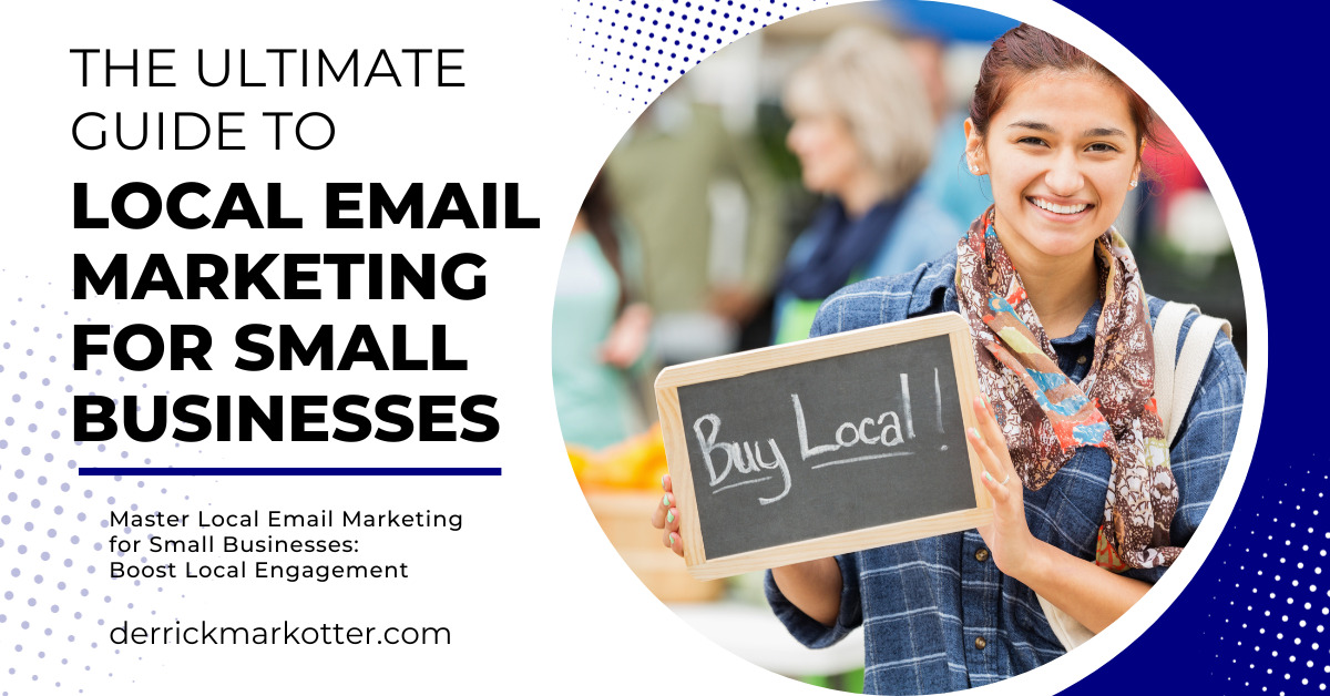 The Ultimate Guide to Local Email Marketing for Small Businesses