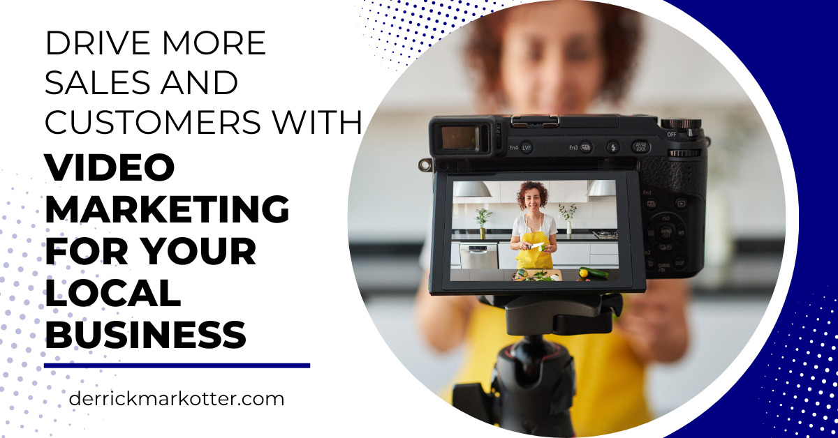 Drive More Sales and Customers with Video Marketing for Your Local Business