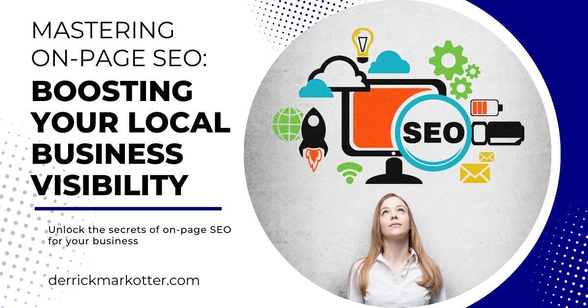 Mastering On-Page SEO Boosting Your Local Business Visibility