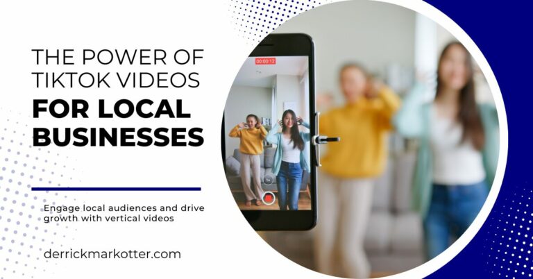 The Power of TikTok Videos For Local Businesses