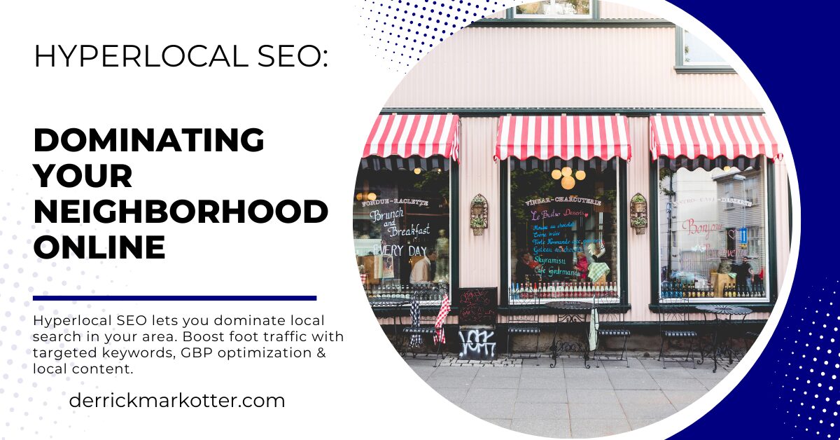 Hyperlocal SEO: Dominating Your Neighborhood Online
