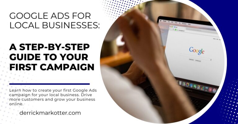 Google Ads for Local Businesses A Step-by-Step Guide to Your First Campaign